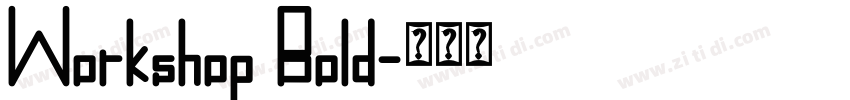Workshop Bold字体转换